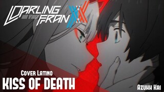 DARLING in the FRANXX – KISS OF DEATH │ Cover Español by Azuhh Kai【ESPECIAL 5.000 SUBS】