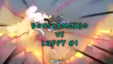 Doflamingo VS Luffy Part 1