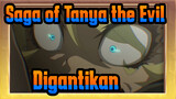 [Saga of Tanya the Evil/MAD] Digantikan