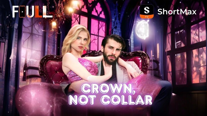 📺【FULL】 Crown, not Collar