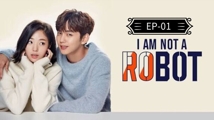 I Am Not A Robot  [Episode-01] Hindi Dubbed....K-Drama....Korean Drama....2025