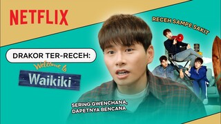 Drakor yang Niatnya Gwenchana Tapi Seringnya Bencana | Welcome to Waikiki | PDKT