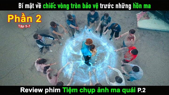 Review phim Tiệm Chụp Ảnh Ma Quái phần 2  - Bí mật về chiếc vòng tròn bảo vệ