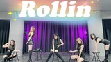Full Cover Dance of "Rollin". Brave Girl's Counter Attack!