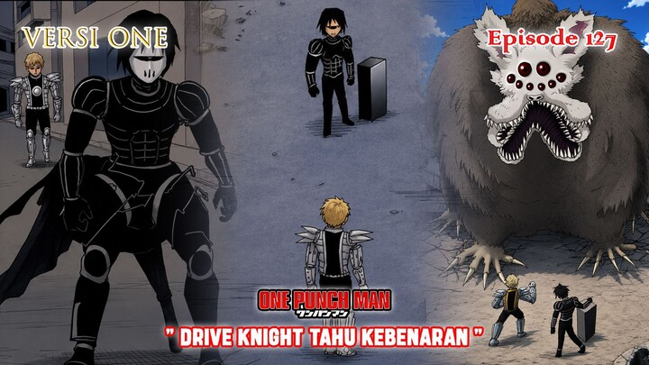 Alur Cerita One Punch Man (Versi ONE) - Episode 127 - Drive Knight Tahu Kebenaran "