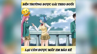 Được gái theo thích ghê 2 #reviewanime