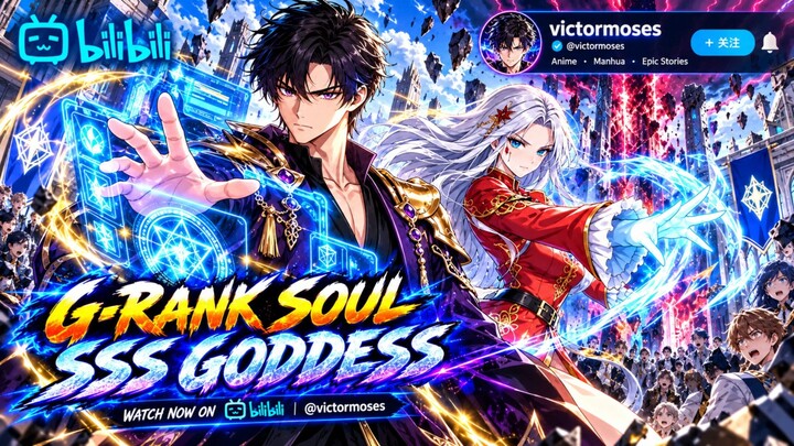 They Mocked His G-Rank Soul Then He Bound the SSS Goddess Who Could End the World