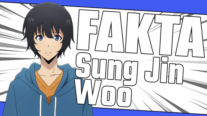 5 FAKTA TENTANG SONG JIN WOO - SOLO LEVELING