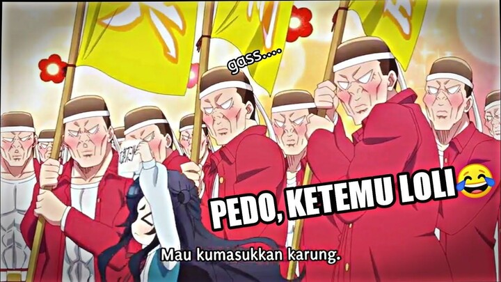 KETIKA PARA PEDO UDAH KETEMU AMA LOLI