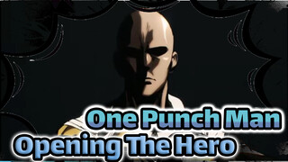 One Punch Man Opening "The Hero!! The Angry First"