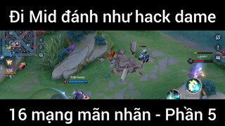 Đi Mid đánh như hack dame #5