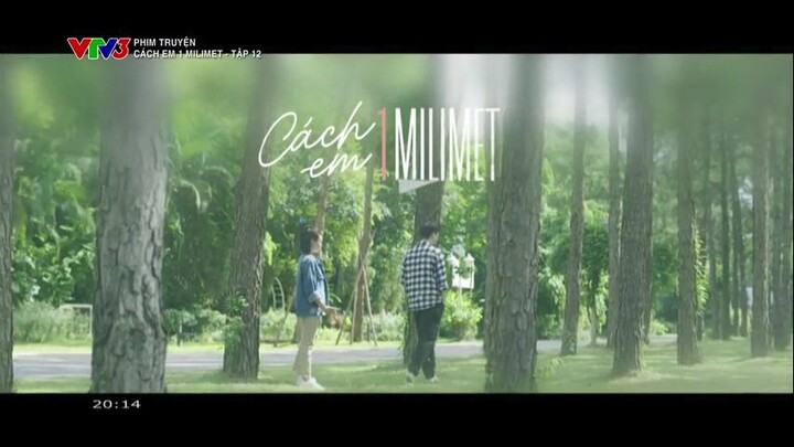 Cách Em 1 Milimet - Tập 12 (phim Việt Nam - 2025)