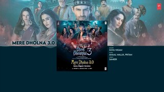 BB3: Mere Dholna 3.0 (Full Audio) (Sonu Nigam Version) Bhool bhulaya 3