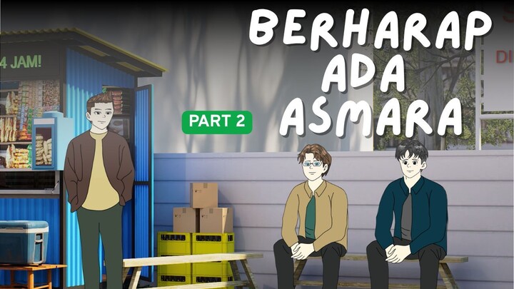 berharap ada asmara part 2