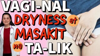 Vag-inal Dryness at Masakit na Ta-lik - by Doc Liza Ramoso-Ong #406