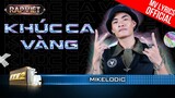 Khúc Ca Vàng - Mikelodic - Team Thái VG | Rap Việt 2023 [MV Lyrics]