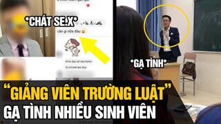 Giảng viên Trường luật " GẠ TÌNH " nhiều sinh viên | Tin Nhanh 4s