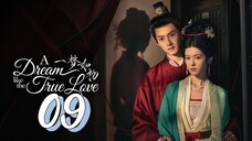 [Eng sub] A Dream Like The True Love Episode 09