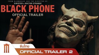 The Black Phone | สายหลอนซ่อนวิญญาณ - Official Trailer 2 [ซับไทย]
