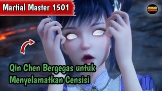 Martial Master 1501 ‼️Qin Chen Bergegas untuk Menyelamatkan Censisi