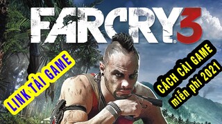 FAR CRY 3 | Hướng Dẫn Link Tải và Cài Game Far Cry 3 Miễn Phí Cho Laptop & PC 2021