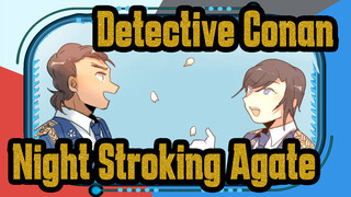 Detective Conan|[Self-Drawn/Yamato &Takaaki]Night Stroking Agate