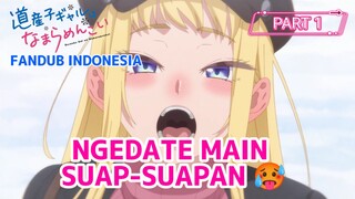 [FANDUB INDONESIA] Ngedate Main Suap-Suapan 🥵- Dosanko Gal wa Namara Menkoi