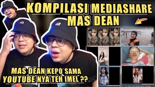 MAS DEAN Kepo Sama Youtubenya TEH IMEL❓Kompilasi Mediashare MAS DEAN