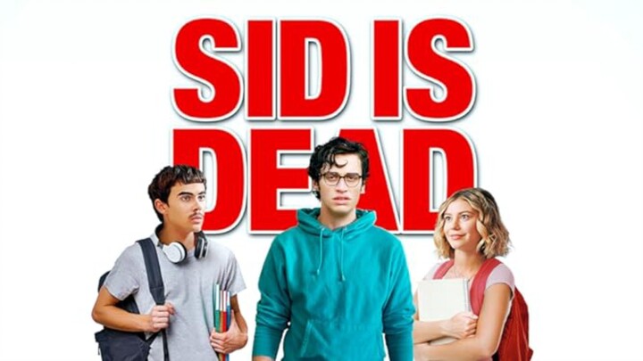 Sid Is Dead | Comedy/Drama | 2023