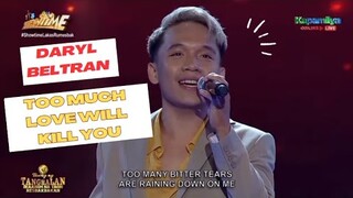 Daryl Beltran Sings Too Much Love Will Kill You