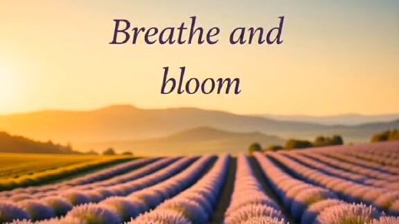 Rise Above, Breathe, And Bloom 🌱