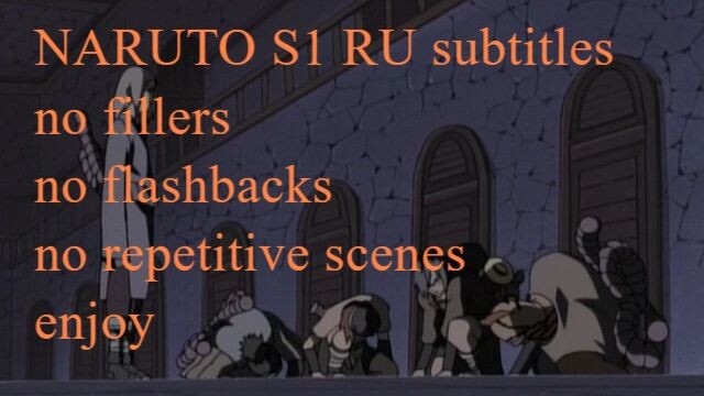 Naruto S1 all series no fillers and flashbacks RU subtitles Arc 15 110-127 let`s GO ! part2