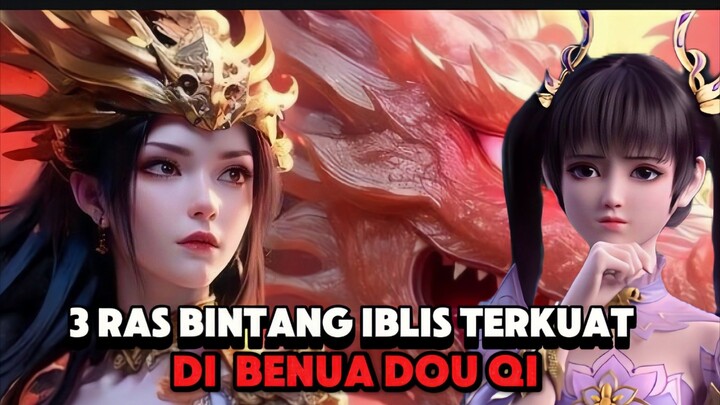 3 ras bintang iblis/ MEJIKALBIS TERKUAT DI BENUA DOU QI..btth season 5