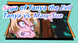 [Saga of Tanya the Evil/Epic] Tanya vs. Mary Sue