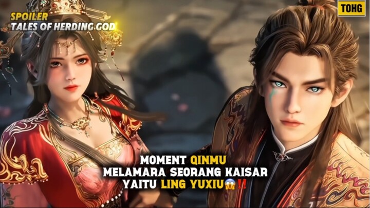 MOMENT QIN MU MELAMAR SEORANG KAISAR😱‼️[ tales of herding gods ]