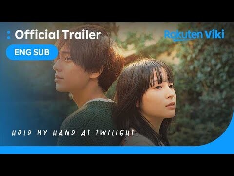 Hold my hand at Twilight | TRIALER | Ren Nagase, Suzu Hirose