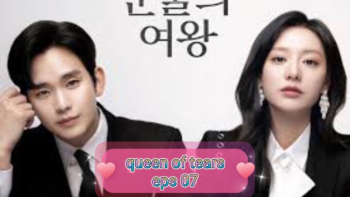 QUEEN OF TEARS eps 07 sub indo