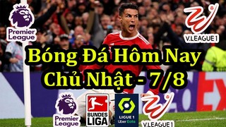 Lịch Thi Đấu Bóng Đá Hôm Nay 7/8 - Các Trận Cuối Cùng Vòng 1 Ngoại Hạng Anh - Thông Tin Trận Đấu