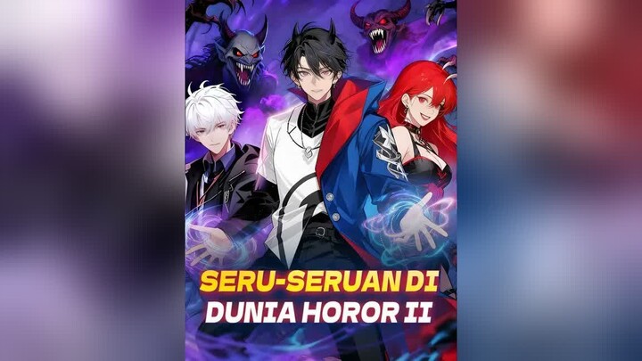 Seru-seruan di Dunia Horor II Full Bahasa Indonesia (DW) PART 1