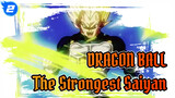 DRAGON BALL| 【Mixed Edit 】The Strongest Saiyan(Not Goku) is HIM!!!!_2