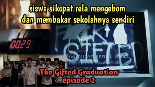 Alur Cerita Film THE GIFTED GRADUATION Episode 2