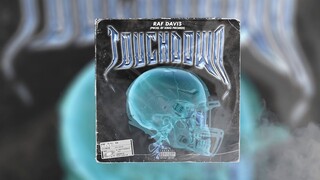 Raf Davis - Touchdown (Prod. King Promdi)