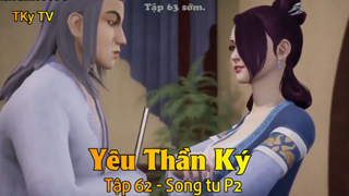 Yêu Thần Ký Tập 62 - Song tu P2