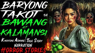 BARYONG TAKOT SA BAWANG AT KALAMANSI _ Kwentong Aswang _ True Story.