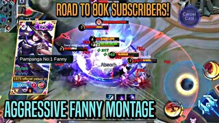 AGGRESSIVE FANNY MONTAGE BY YASUO | ROAD TO 80K SUBSCRIBERS!! | MLBB