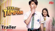 Terlalu Tampan (2019) INDONESIA