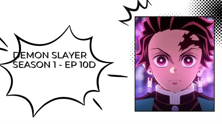 DEMON SLAYER S1 - [ Episode 10D - Sub Indo ]