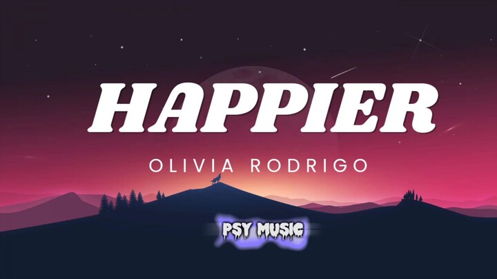 HAPPIER - OLIVIA RODRIGO (LYRICS VIDEO)