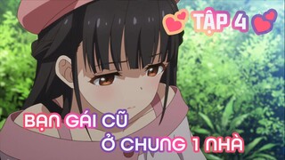 Tóm Tắt Anime: Sẽ Ra Sao Nếu Bạn Gái Cũ Ở Chung Nhà | Tập 4