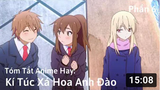 Tóm Tắt Anime Hay_ Ký Túc Xá Hoa Anh Đào _ Sakurasou Pet na Kanojo _ Phâ